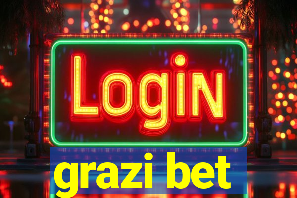 grazi bet